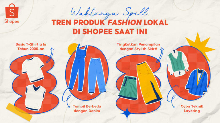 Sambut Bulan Kemerdekaan, Waktunya Spill Tren Produk Fashion Lokal di Shopee Saat Ini