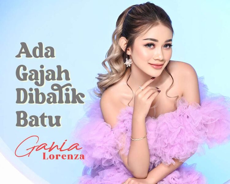 Gania Lorenza Tampilkan Sisi Ceria Lewat Lagu ‘Ada Gajah Dibalik Batu’