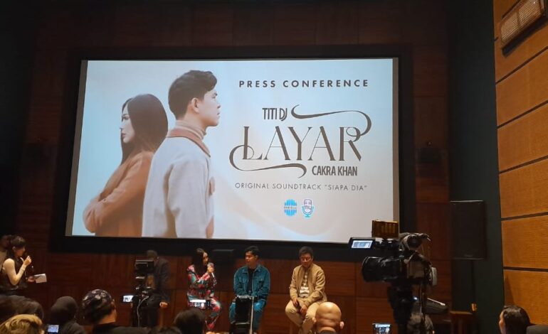 ‘Layar’ Kolaborasi Apik Titi Dj Dan Cakra Khan Untuk Original Soundtrack film Siapa Dia