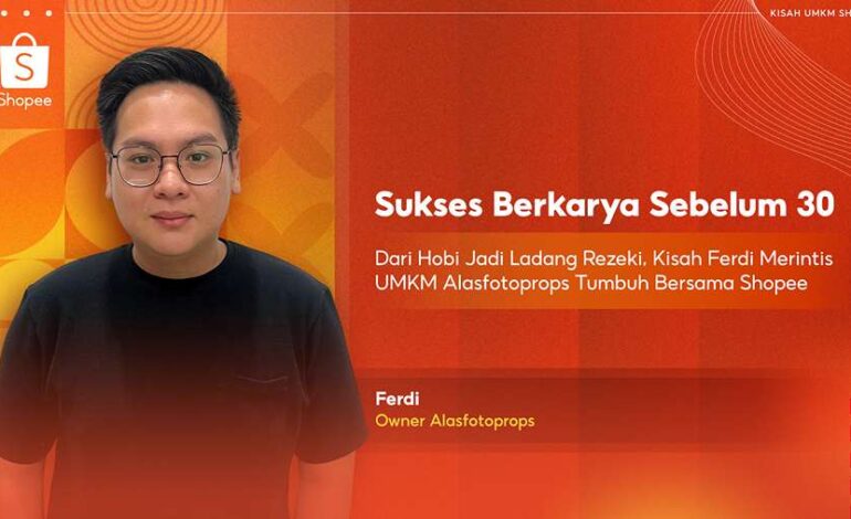Dari Hobi Jadi Ladang Rezeki, Kisah Ferdi Merintis UMKM Lokal, Alasfotoprops
