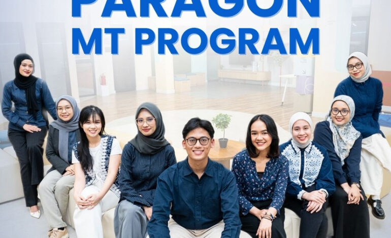 Paragon Management Trainee 2025 Resmi Dibuka!