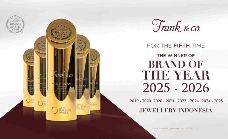Frank & co. Kembali Raih Gelar ‘Brand of the Year’ Untuk Kelima Kalinya, di 2025-2026 World Branding Awards