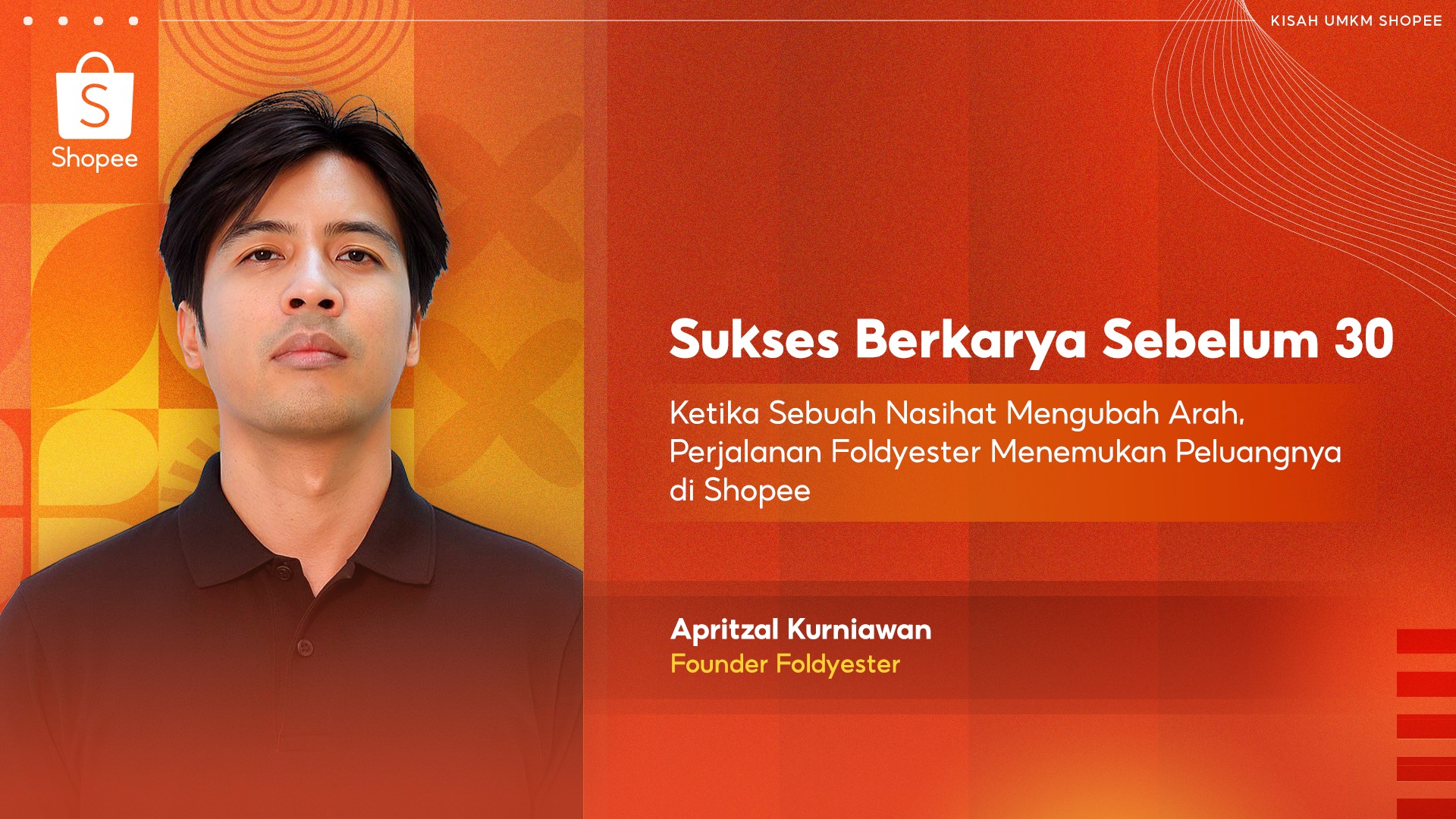 Ketika Sebuah Nasihat Mengubah Arah, Perjalanan Foldyester Menemukan Peluangnya di Shopee