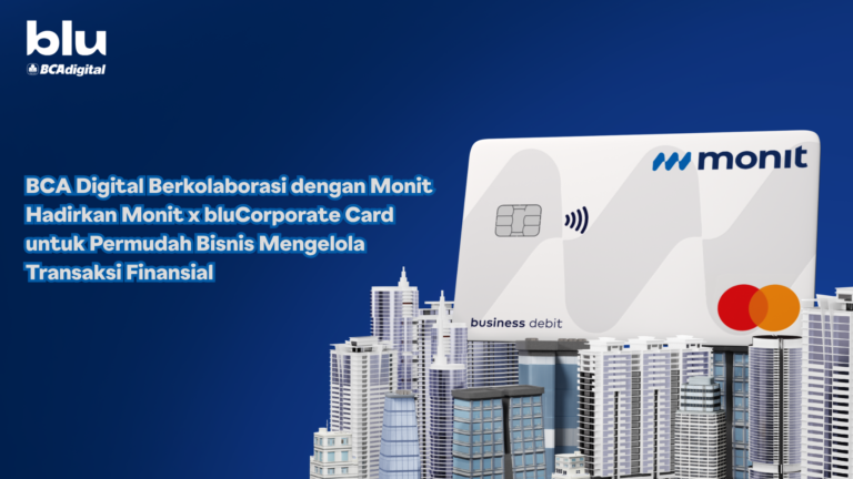 Kolaborasi BCA Digital & Monit, Hadirkan Kemudahan Pengelolahan Transaksi Finnansial