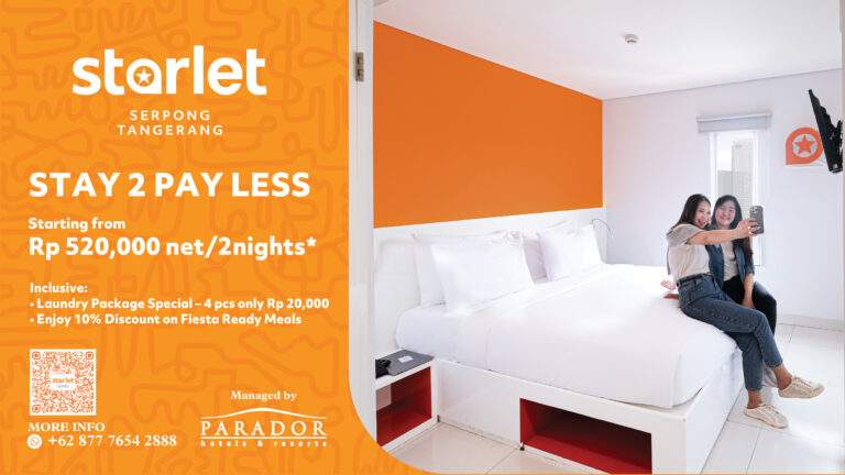 Dongkrak Okupansi Weekdays, Starlet Hotel Serpong Luncurkan Promo Stay 2 Payless Dongkrak Okupansi Weekdays, Starlet Hotel Serpong Luncurkan Promo Stay 2 Payless